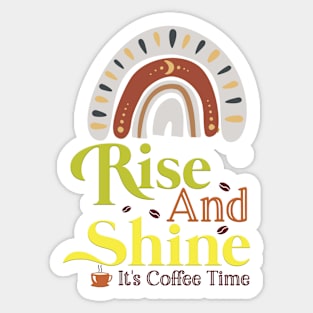 Rise and shine, coffee time Sticker